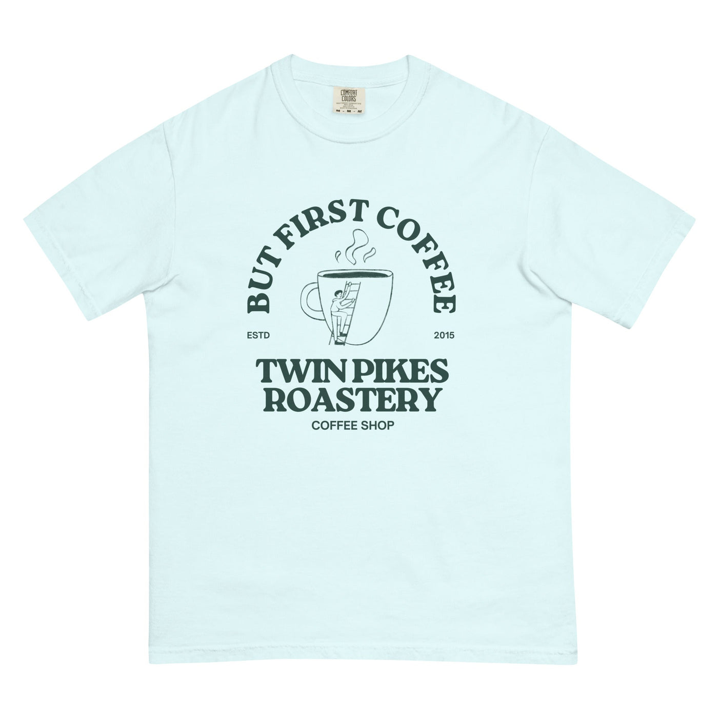 But first coffee, heavyweight t-shirt - Twin Pikes Roastery