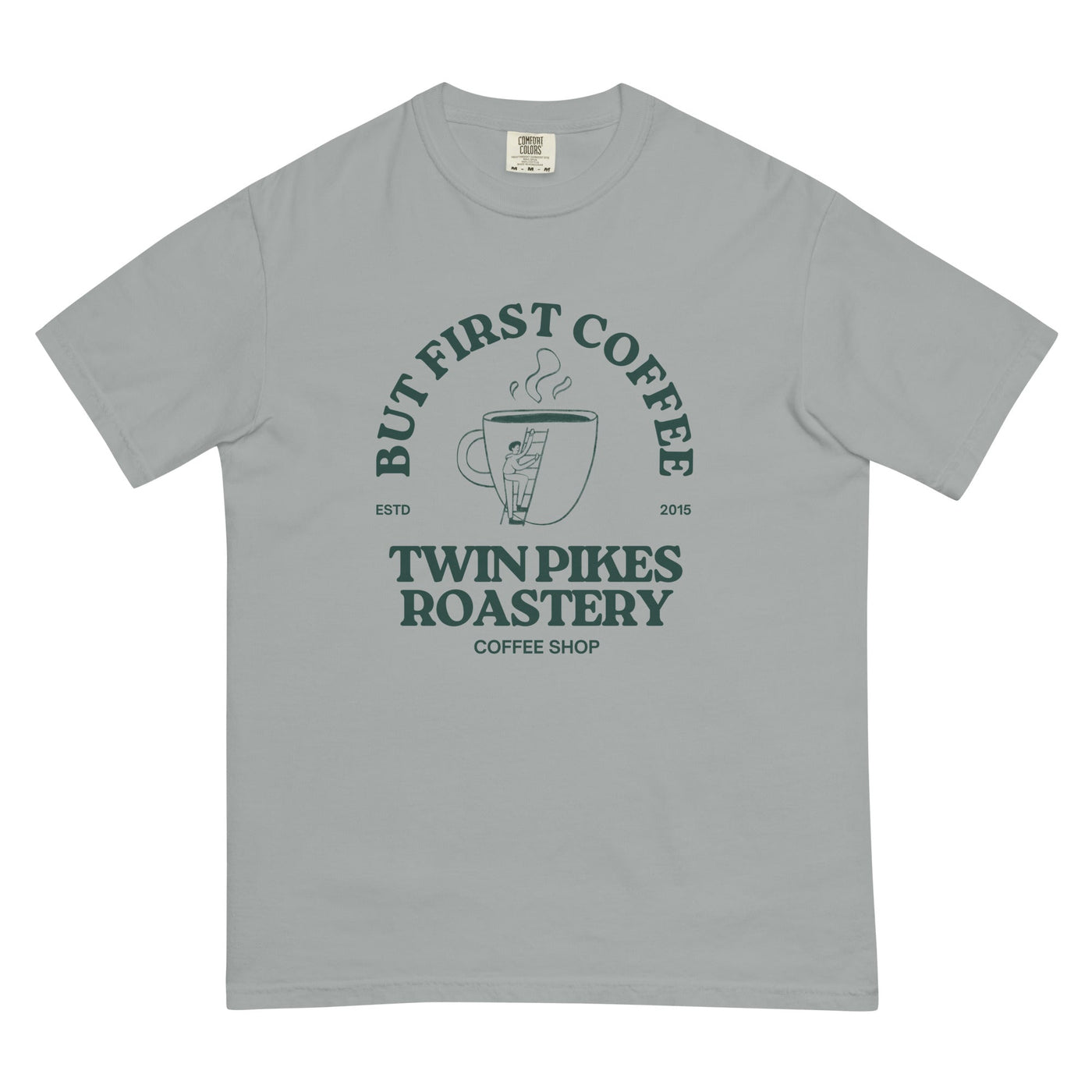 But first coffee, heavyweight t-shirt - Twin Pikes Roastery