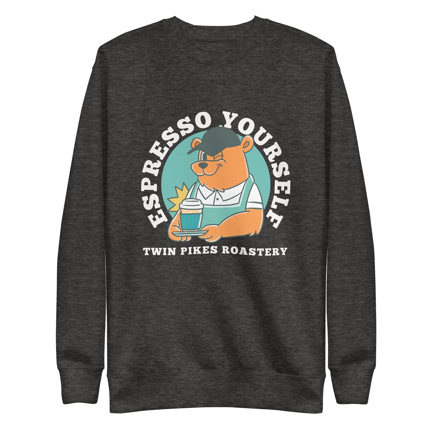 Espresso Yourself Premium Sweatshirt - Twin Pikes Roastery