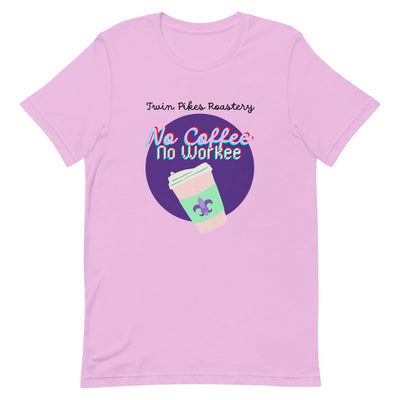 No Coffee No Workee unisex t-shirt - Twin Pikes Roastery