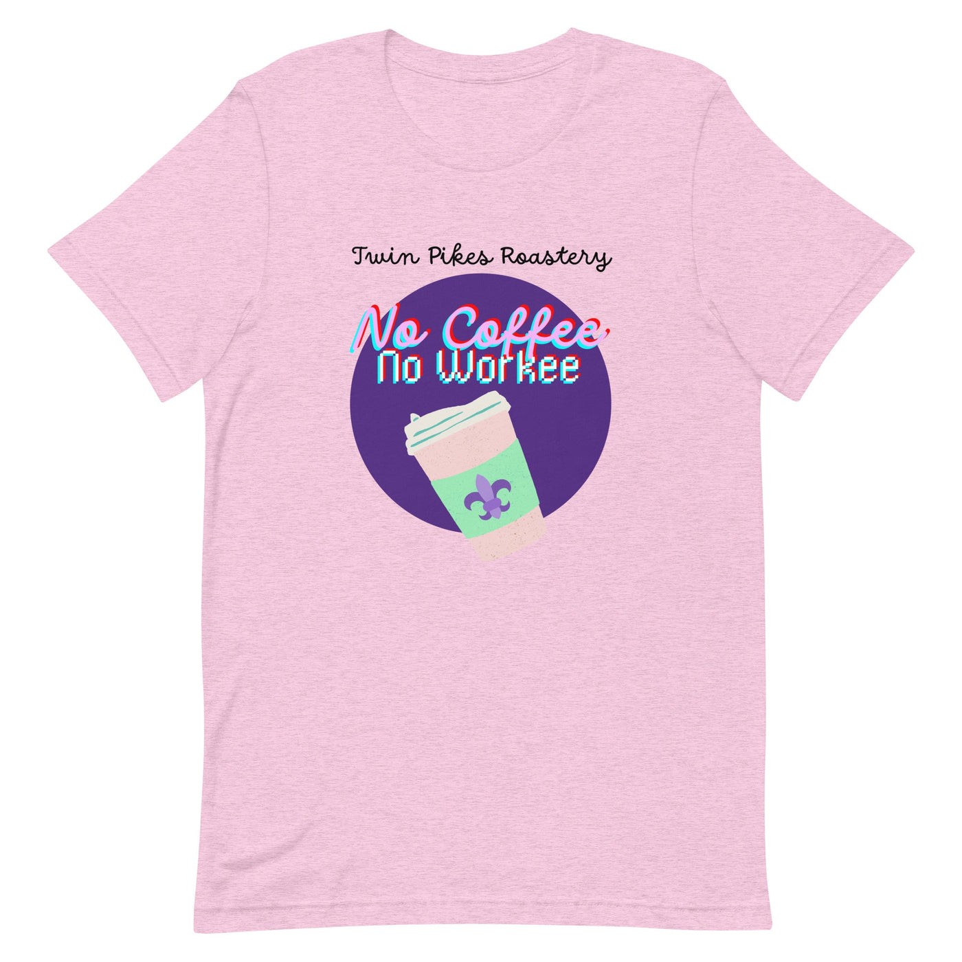 No Coffee No Workee unisex t-shirt - Twin Pikes Roastery