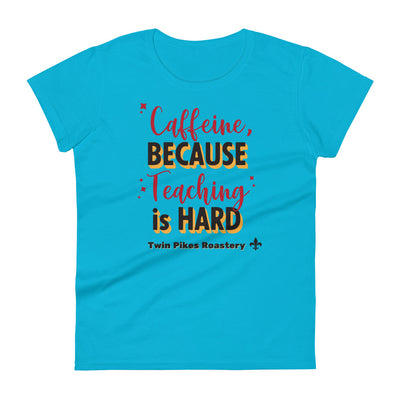 Teaching is hard women's short sleeve t-shirt